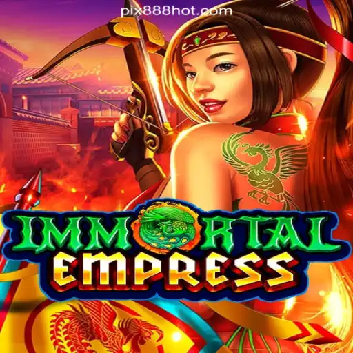 ImmortalEmpress: A New Era of Online Slots on 888HOT.com Platform