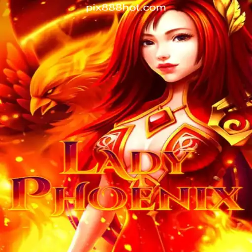 Discover the Excitement of LadyPhoenix on 888HOT.com: Brazil's #1 Online Slots Platform